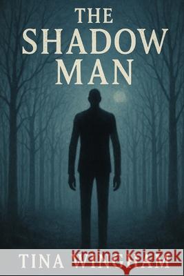The Shadow Man Tina Wingham 9781764079259 Tina Wingham - książka