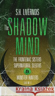 The Shadow Mind: Case No. 4 S H Livernois, Miblart Book Cover Design 9781087953168 IngramSpark - książka