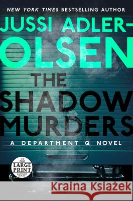 The Shadow Murders: A Department Q Novel Jussi Adler-Olsen 9780593632659 Random House Large Print Publishing - książka
