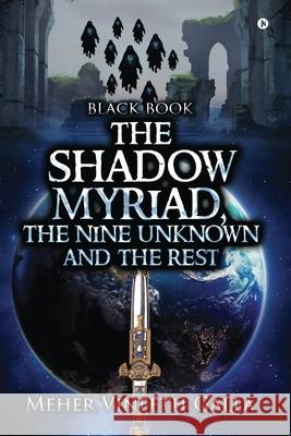 The Shadow Myriad, The Nine Unknown and The Rest: Black Book Meher Vineeth Galla 9781639404513 Notion Press - książka