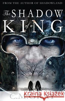 The Shadow of a King C M Gray 9784867501023 Next Chapter - książka