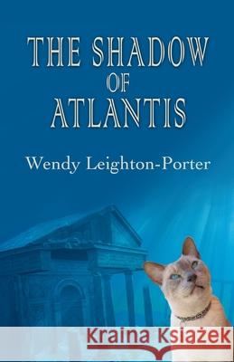The Shadow of Atlantis Wendy Leighton-Porter 9781912513000 Silver Quill Publishing - książka