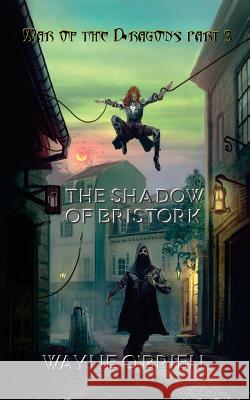 The Shadow of Bristork Wayne O'Brien 9781546975526 Createspace Independent Publishing Platform - książka