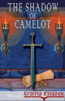 The Shadow of Camelot Wendy Leighton-Porter 9781912513055 Silver Quill Publishing - książka