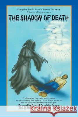 The Shadow of Death Evangelist Ronald Franklin Brown 9781436370882 Xlibris Corporation - książka