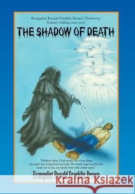 The Shadow of Death Evangelist Ronald Franklin Brown 9781436370899 Xlibris - książka