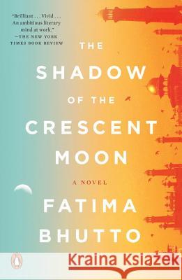 The Shadow of the Crescent Moon Fatima Bhutto 9780143107866 Penguin Books - książka