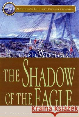 The Shadow of the Eagle: #13 A Nathaniel Drinkwater Novel Richard Woodman 9781574091038 Rowman & Littlefield - książka