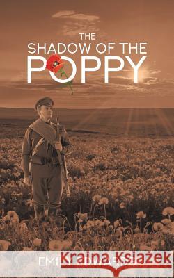 The Shadow of the Poppy Emily Edwards 9781528905374 Austin Macauley Publishers - książka