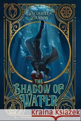 The Shadow of Water Jacquelyn Benson 9781734559934 Vaughan Woods Publishing - książka
