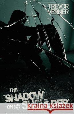The Shadow on my Shoulder Trevor Verner 9780645264173 Mmh Press - książka
