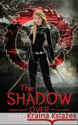 The Shadow Over Myeong-dong Martin Dench 9781917972451 House of the Tiger - książka