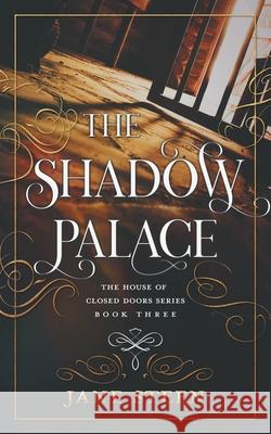 The Shadow Palace Jane Steen 9781913810054 Aspidistra Press - książka
