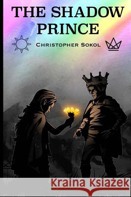 The Shadow Prince Christopher H. Sokol Justin Case 9781543248029 Createspace Independent Publishing Platform - książka