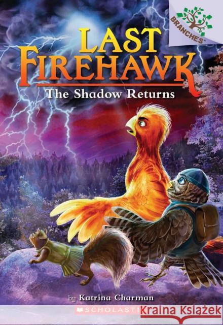 The Shadow Returns: A Branches Book (the Last Firehawk #12) Charman, Katrina 9781338832556 Scholastic Inc. - książka
