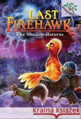 The Shadow Returns: A Branches Book (the Last Firehawk #12) Katrina Charman Judit Tondora 9781338832563 Scholastic Inc. - książka