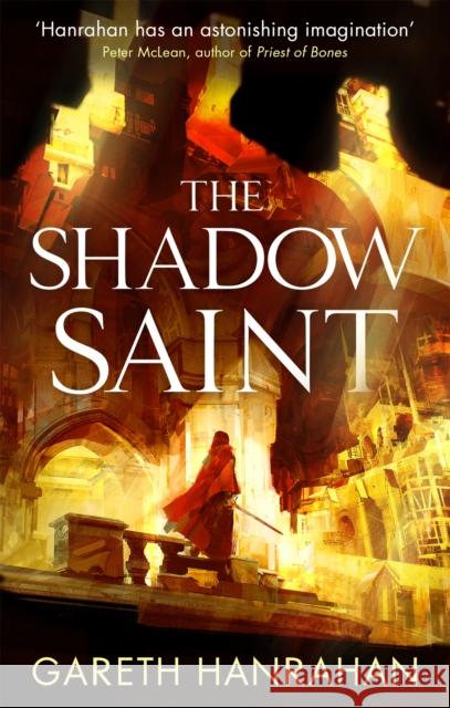 The Shadow Saint: Book Two of the Black Iron Legacy Gareth Hanrahan 9780356511535 Little, Brown Book Group - książka