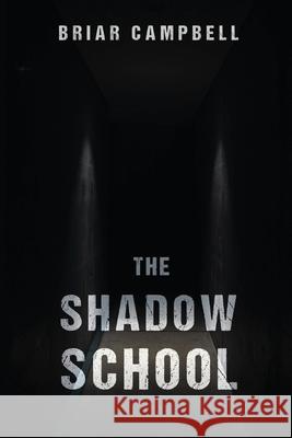 The Shadow School Briar Campbell 9780578980522 Briar Campbell - książka