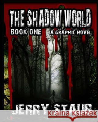 The Shadow World: Book One Jerry Staub 9781502827227 Createspace - książka