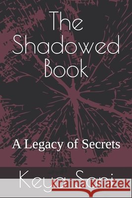 The Shadowed Book: A Legacy of Secrets Soni, Keya 9798262656141 Independently Published - książka
