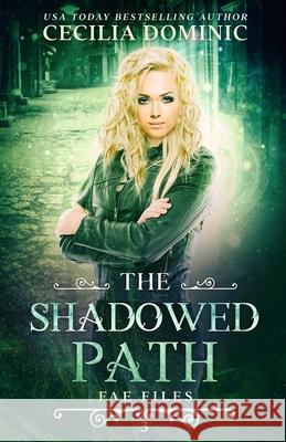 The Shadowed Path Cecilia Dominic Holly Atkinson 9781945074660 Atlanta Insomnia & Behavioral Health Services - książka