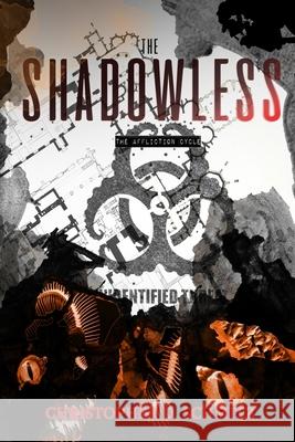 The Shadowless: The Affliction Cycle Christopher D. Schmitz 9781953212122 Christopher D. Schmitz - książka