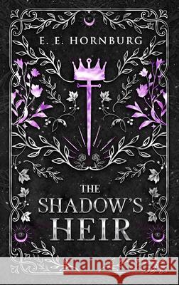 The Shadow's Heir E E Hornburg 9781648981937 City Owl Press - książka