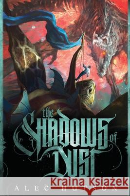 The Shadows of Dust Alec Hutson 9781734257427 Alec Hutson - książka