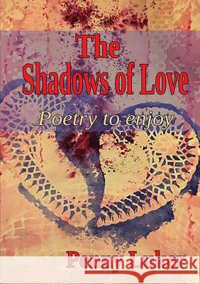 The Shadows of Love Penny Luker 9780244703509 Lulu.com - książka