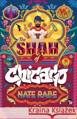 The Shah of Chicago Nate Rabe 9789386338778 Speaking Tiger Publishing Private Limited - książka