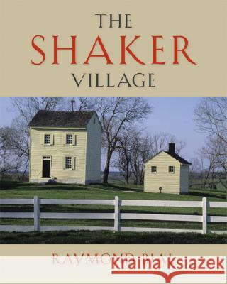 The Shaker Village Raymond Bial 9780813124896 University Press of Kentucky - książka