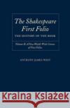The Shakespeare First Folio: The History of the Book Volume II: A New World Census of First Folios West, Anthony James 9780198187684 Oxford University Press