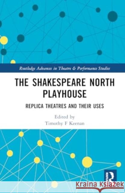 The Shakespeare North Playhouse  9781032376530 Taylor & Francis Ltd - książka