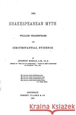 The Shakespearean Myth Appleton Morgan 9781530602452 Createspace Independent Publishing Platform - książka