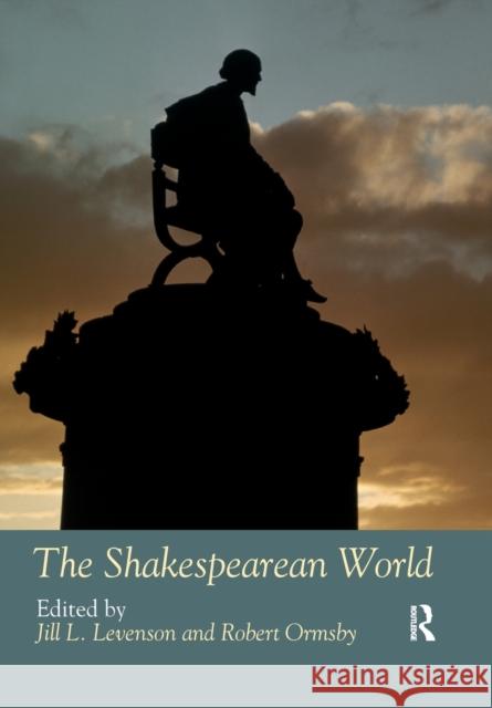 The Shakespearean World Jill L. Levenson Robert Ormsby 9781032179186 Routledge - książka