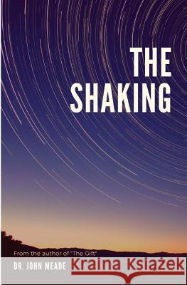 The Shaking John Meade 9781979635295 Createspace Independent Publishing Platform - książka