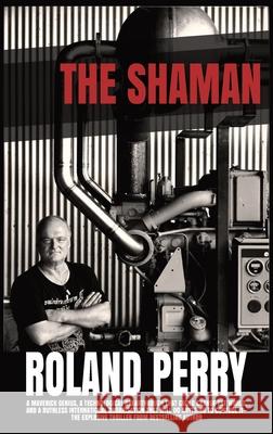 The Shaman Roland Perry 9789695392560 Roland Perry - książka
