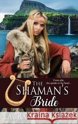 The Shaman's Bride Laura Strickland 9781509239689 Wild Rose Press - książka