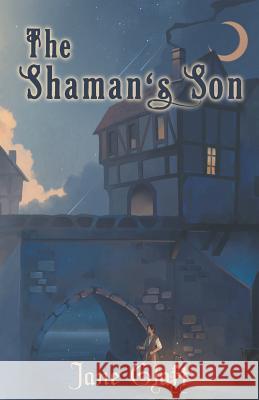 The Shaman's Son Jane Glatt 9781928025696 Tyche Books Ltd. - książka