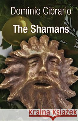 The Shamans: The Garden of Kathmandu Trilogy Dominic Cibrario 9781419610783 Booksurge Publishing - książka