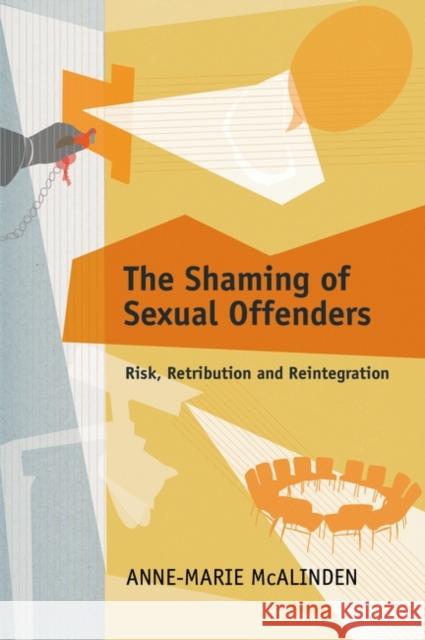 The Shaming of Sexual Offenders McAlinden, Anne-Marie 9781841135922 Hart Publishing - książka