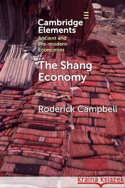 The Shang Economy Roderick Campbell 9781009285223 Cambridge University Press - książka
