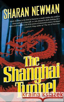 The Shanghai Tunnel Sharan Newman 9780765374011 St. Martins Press-3pl - książka