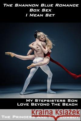 The Shannon Blue Romance Box Sex I Mean Set Shannon Blue 9781979830317 Createspace Independent Publishing Platform - książka