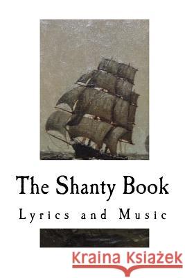 The Shanty Book: Lyrics and Music Richard Runciman Terry 9781977922045 Createspace Independent Publishing Platform - książka