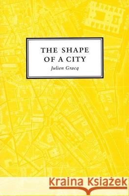 The Shape of a City Gracq, Julien 9781885586391 Turtle Point Press - książka