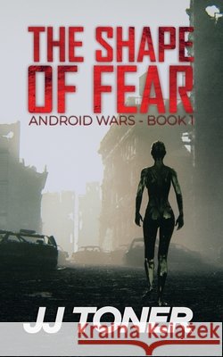 The Shape of Fear Jj Toner 9781908519764 Jj Toner Publishing - książka