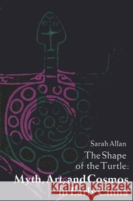 The Shape of the Turtle Sarah Allan 9780791404607 State University of New York Press - książka