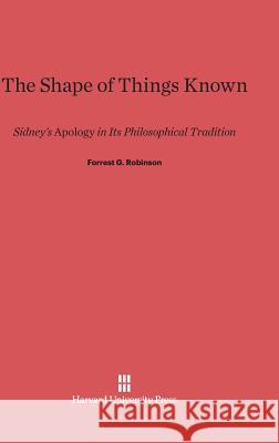 The Shape of Things Known Forrest G Robinson (University of California Santa Cruz) 9780674420472 Harvard University Press - książka
