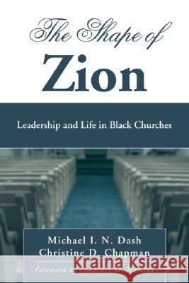 The Shape of Zion Michael I. N. Dash Christine D. Chapman Lawrence H. Mamiya 9781556356315 Wipf & Stock Publishers - książka